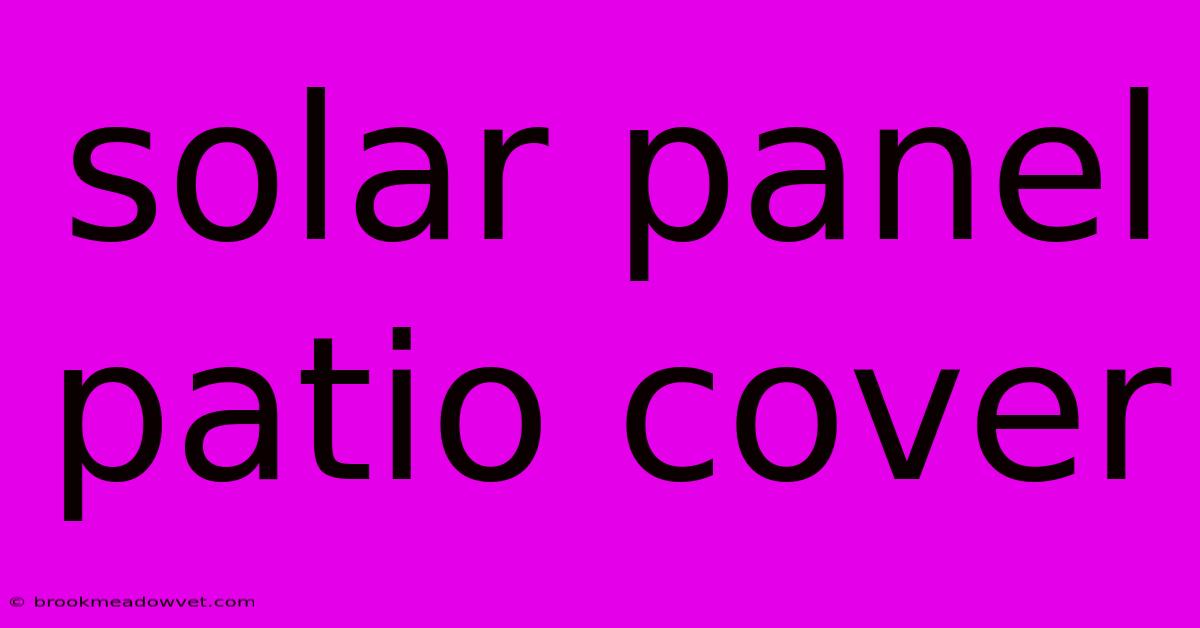 Solar Panel Patio Cover