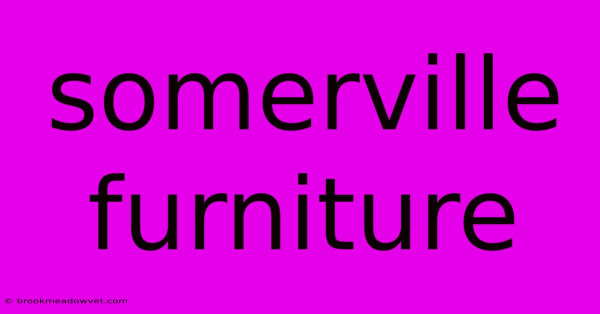 Somerville Furniture