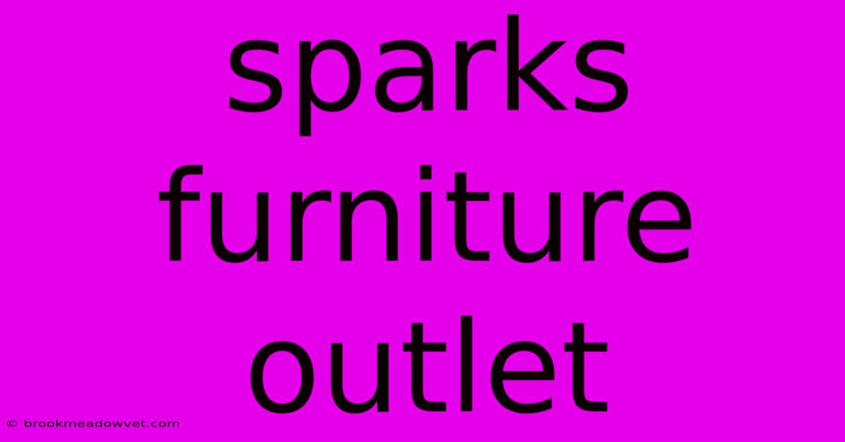 Sparks Furniture Outlet