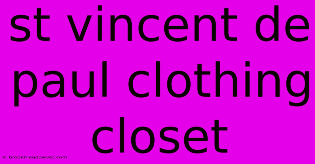 St Vincent De Paul Clothing Closet