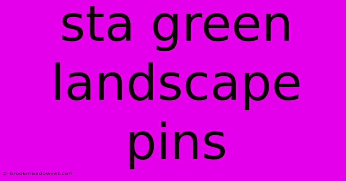 Sta Green Landscape Pins