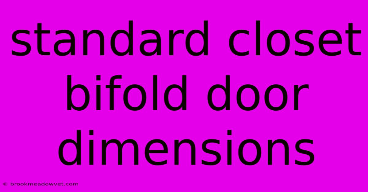 Standard Closet Bifold Door Dimensions