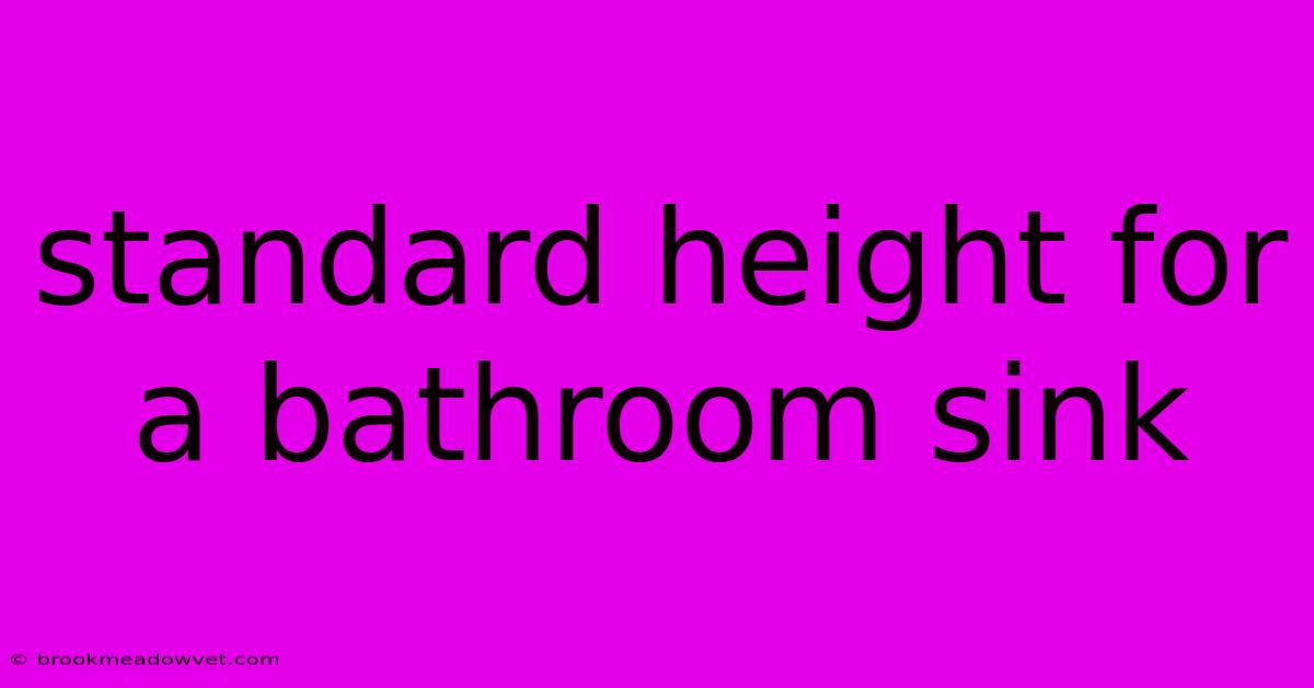 Standard Height For A Bathroom Sink