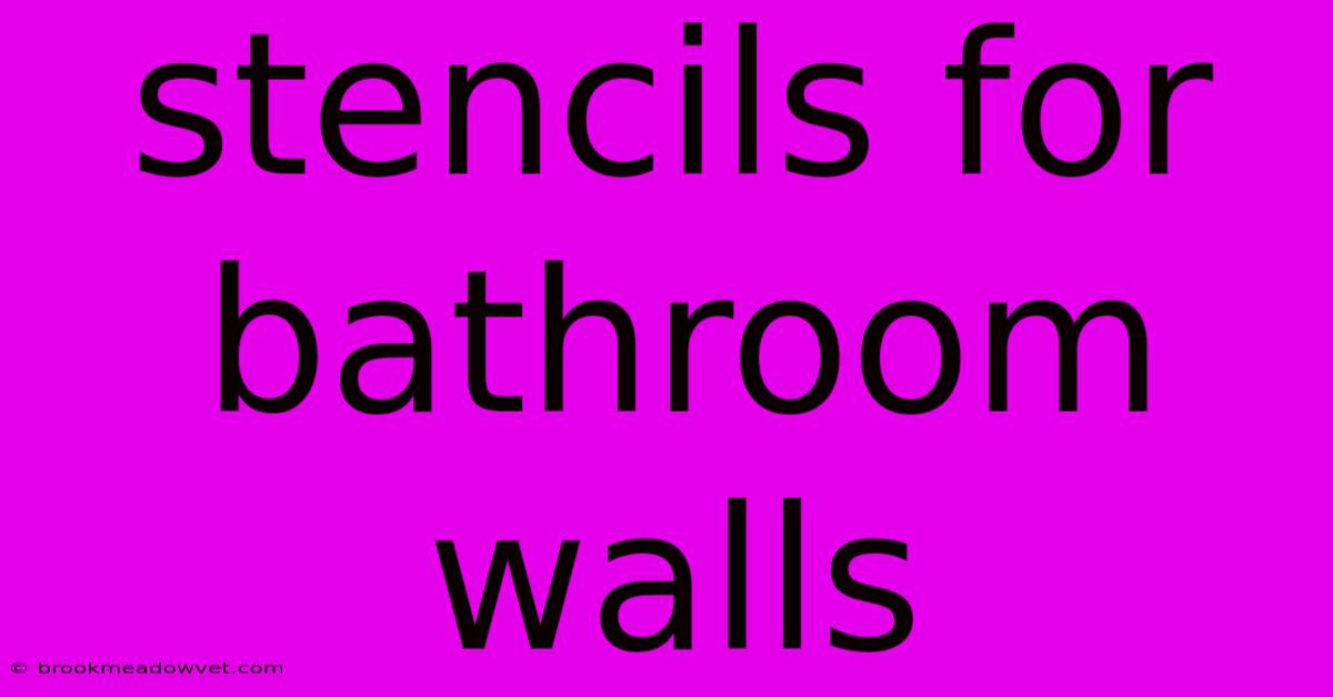 Stencils For Bathroom Walls