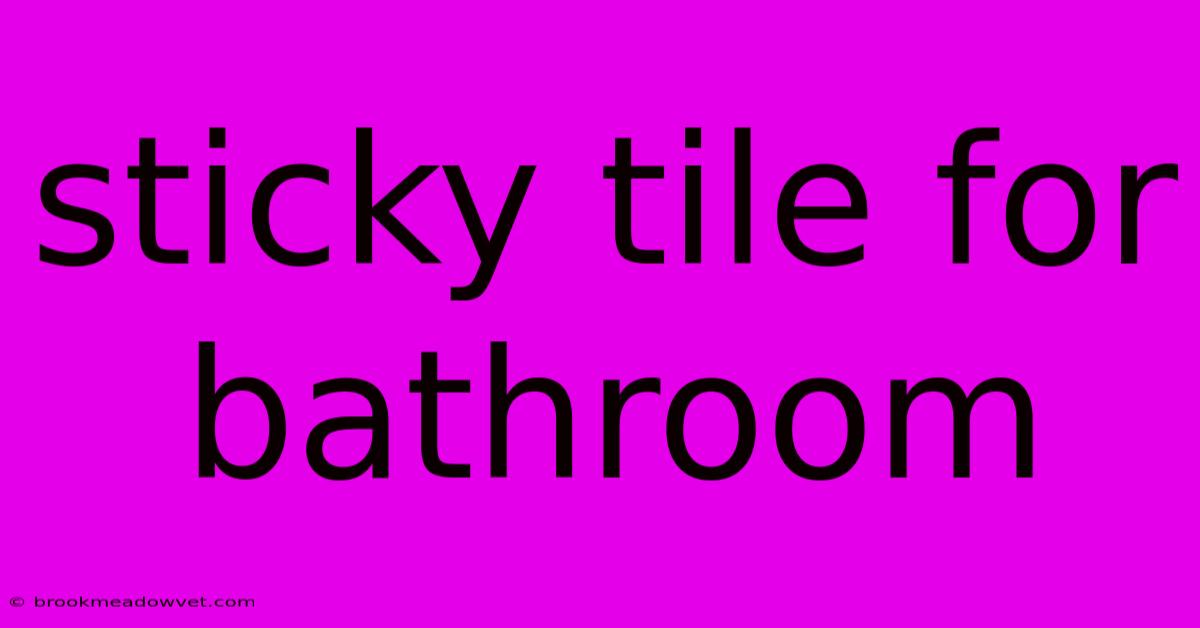 Sticky Tile For Bathroom