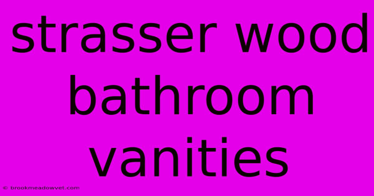 Strasser Wood Bathroom Vanities