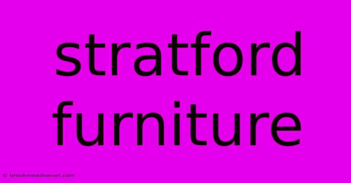 Stratford Furniture