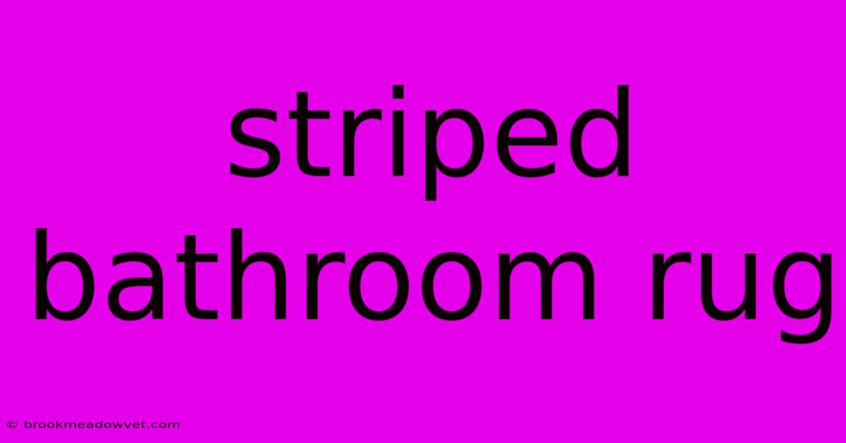 Striped Bathroom Rug