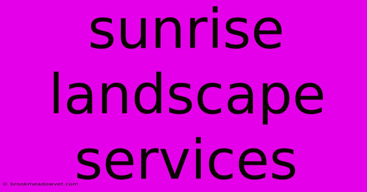 Sunrise Landscape Services