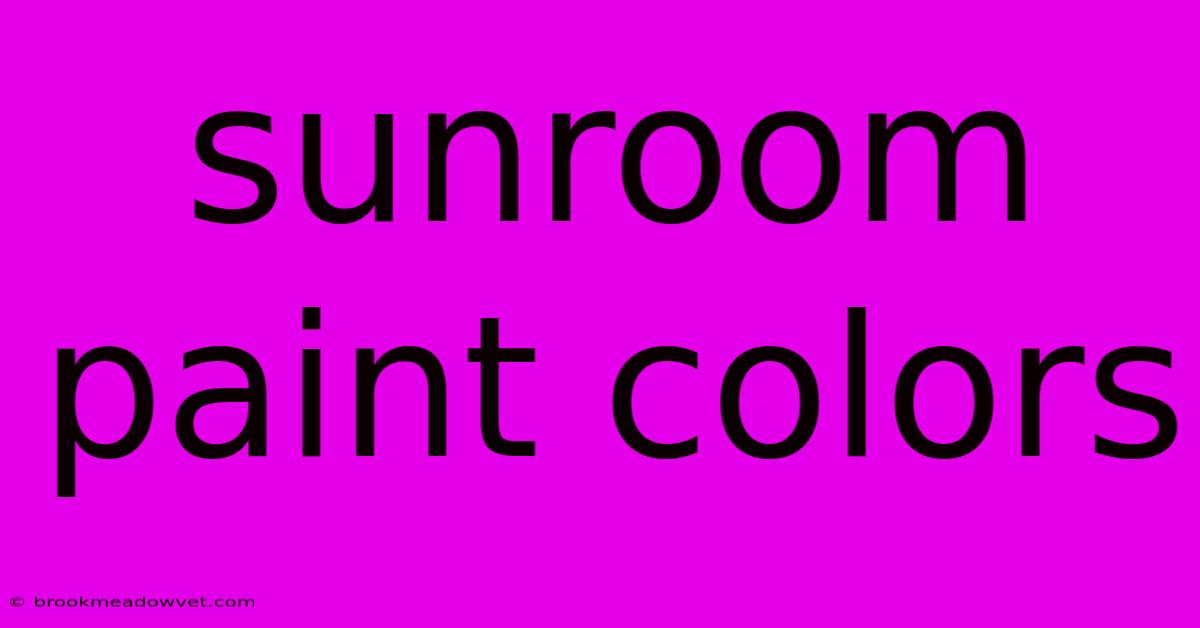 Sunroom Paint Colors