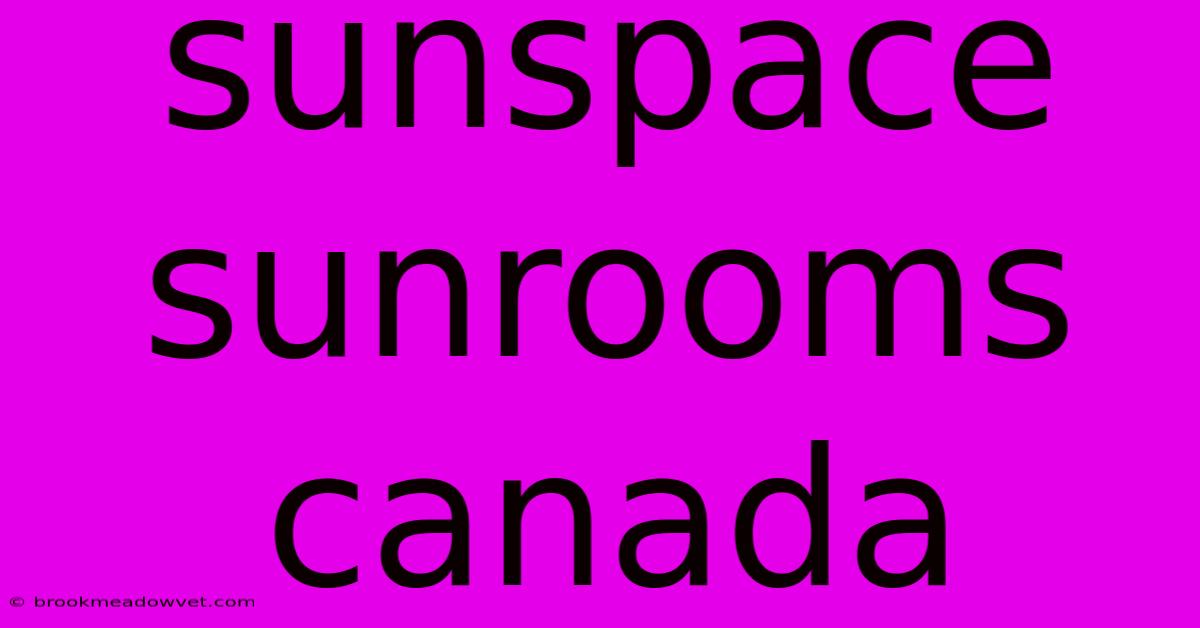 Sunspace Sunrooms Canada