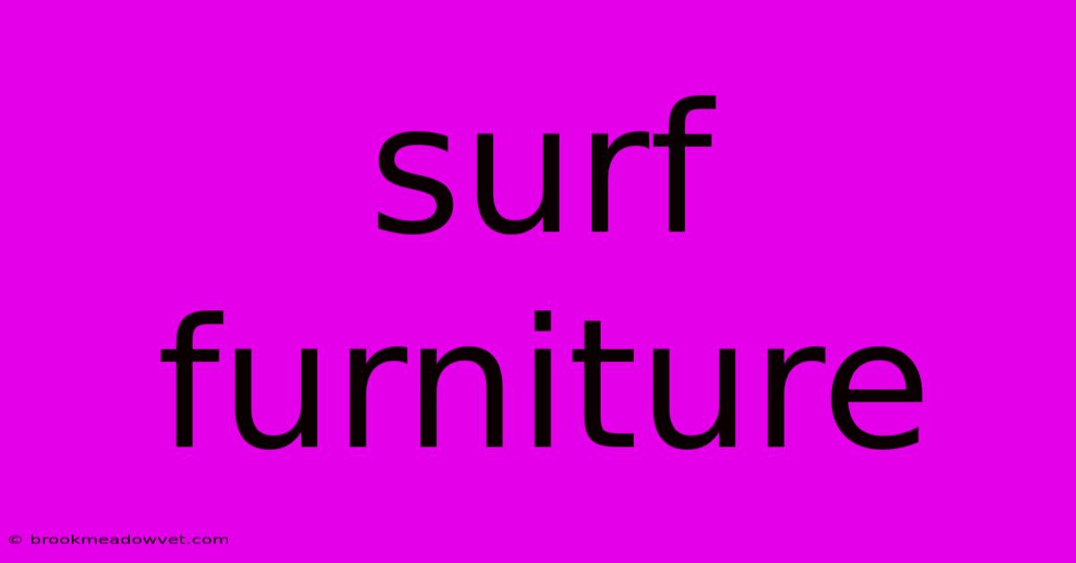 Surf Furniture