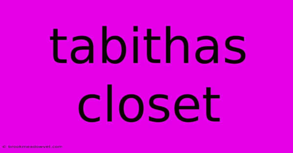 Tabithas Closet