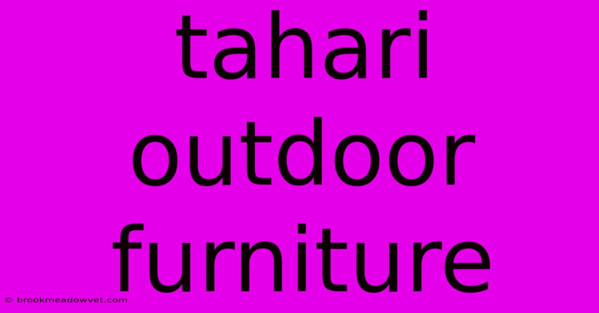 Tahari Outdoor Furniture