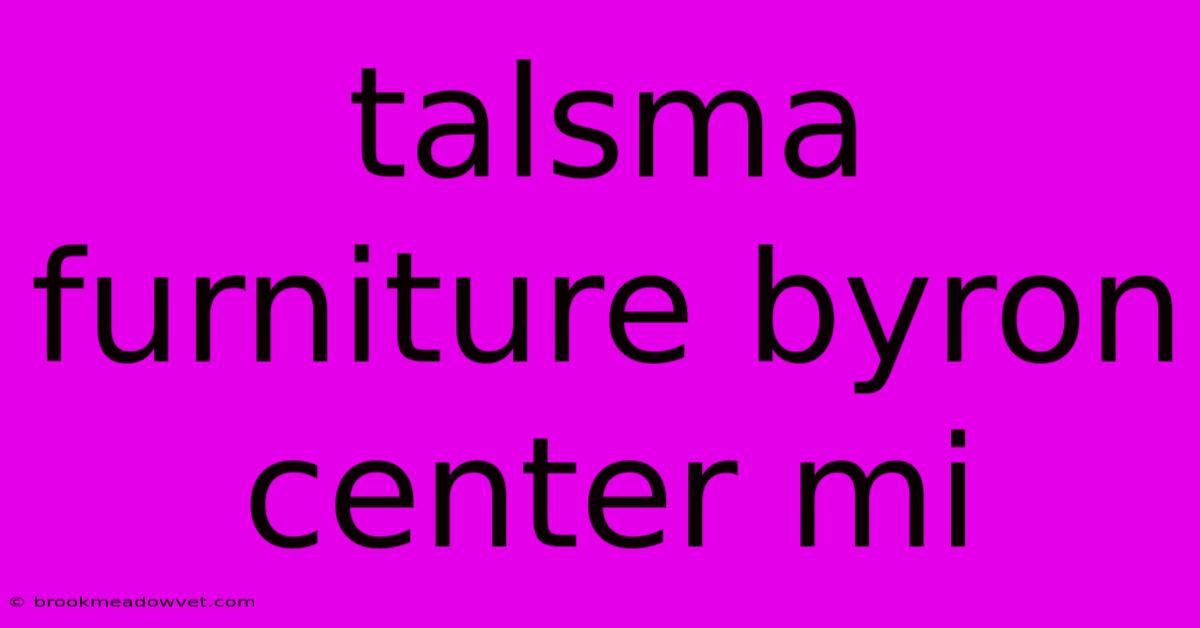 Talsma Furniture Byron Center Mi