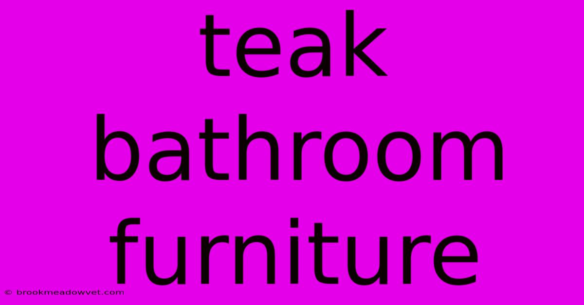 Teak Bathroom Furniture