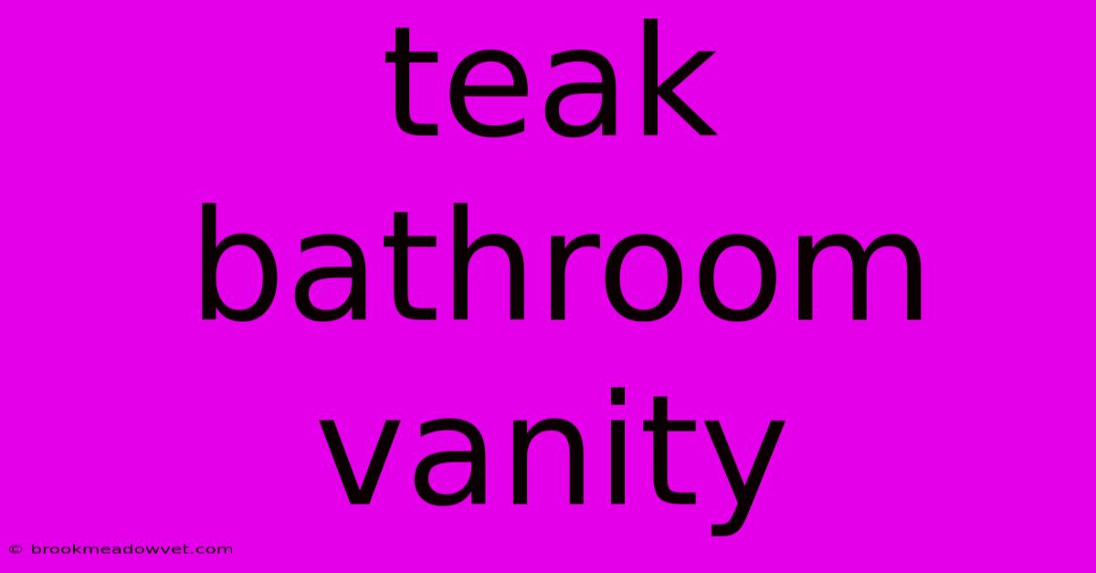 Teak Bathroom Vanity