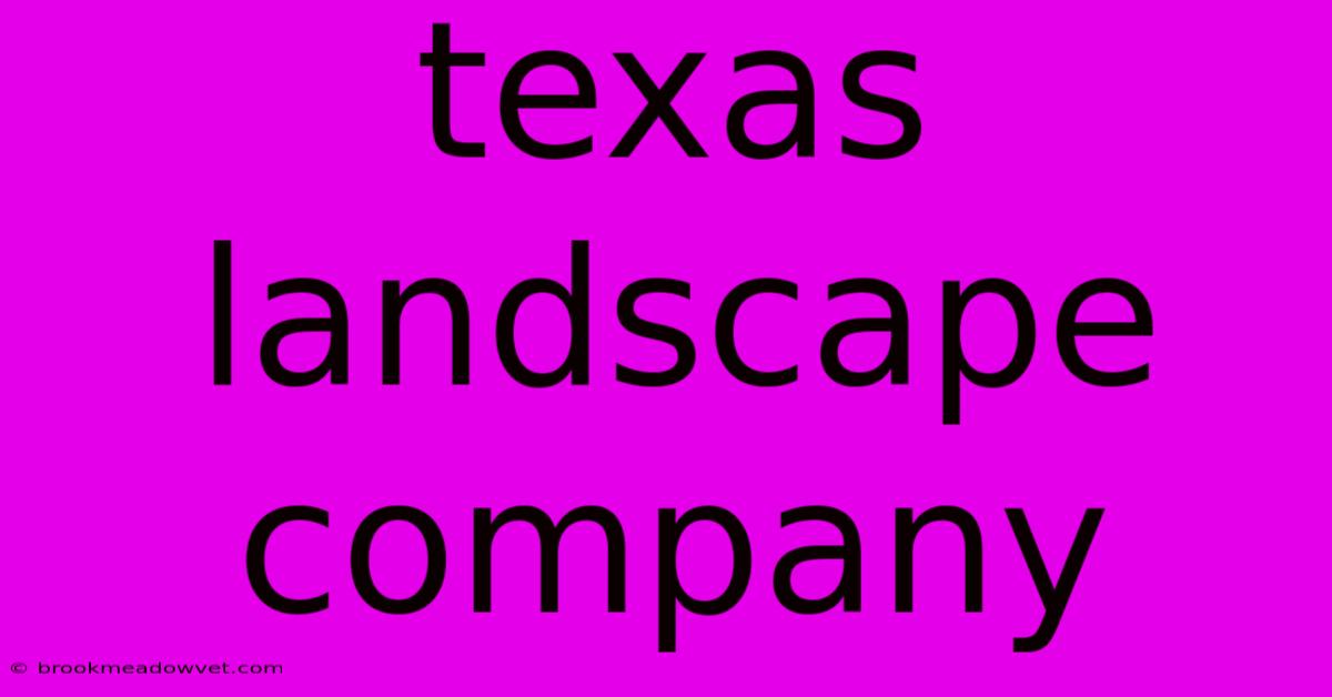 Texas Landscape Company