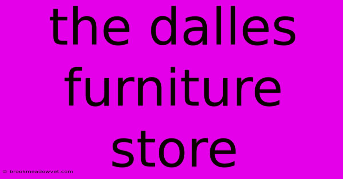 The Dalles Furniture Store