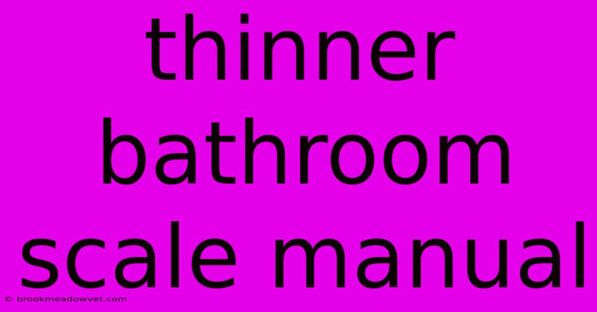 Thinner Bathroom Scale Manual