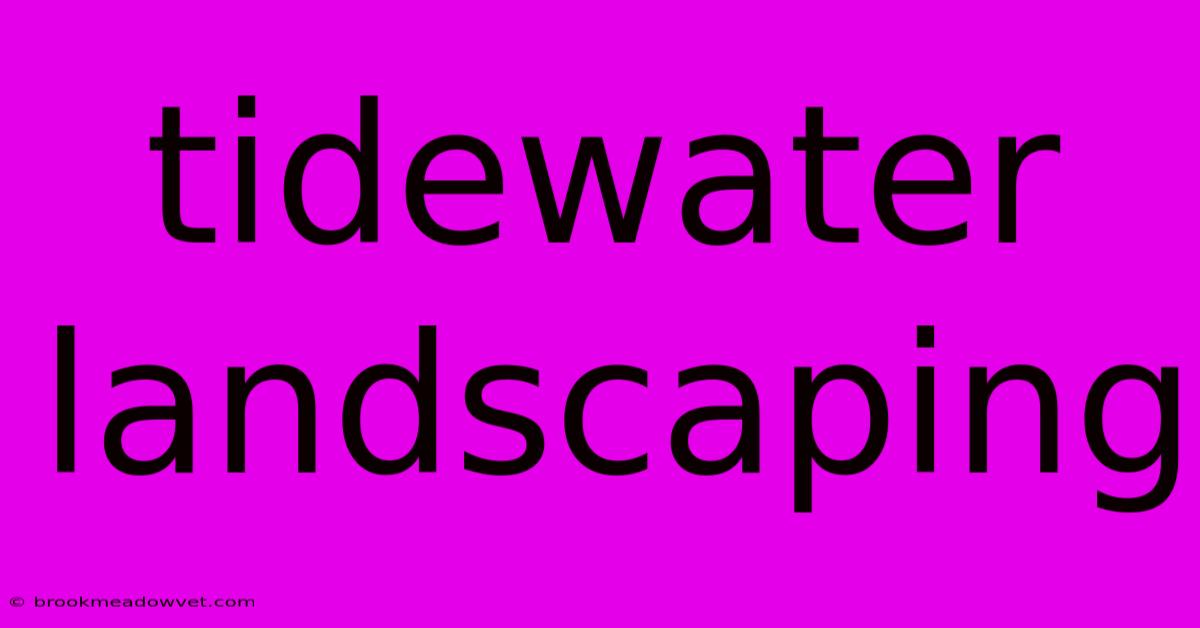 Tidewater Landscaping