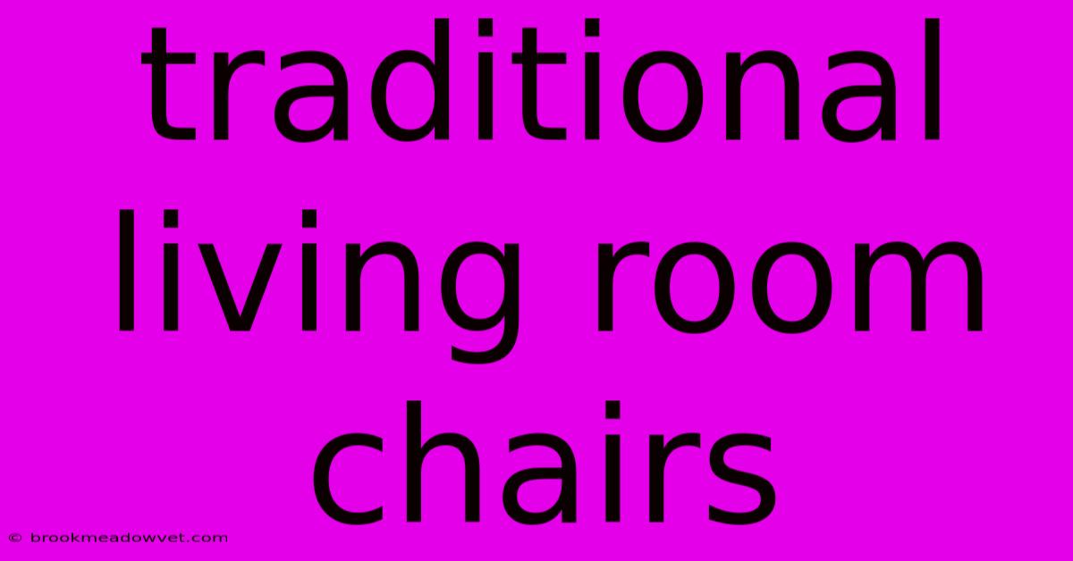 Traditional Living Room Chairs