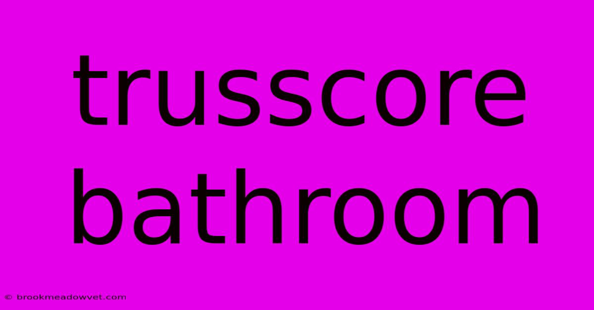 Trusscore Bathroom