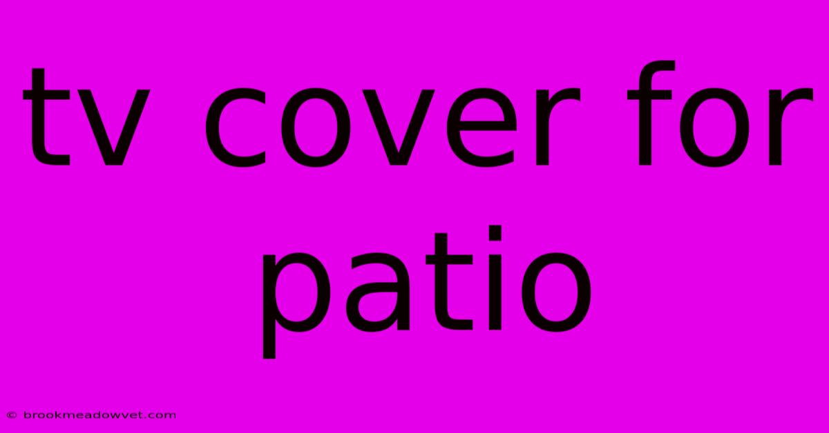 Tv Cover For Patio