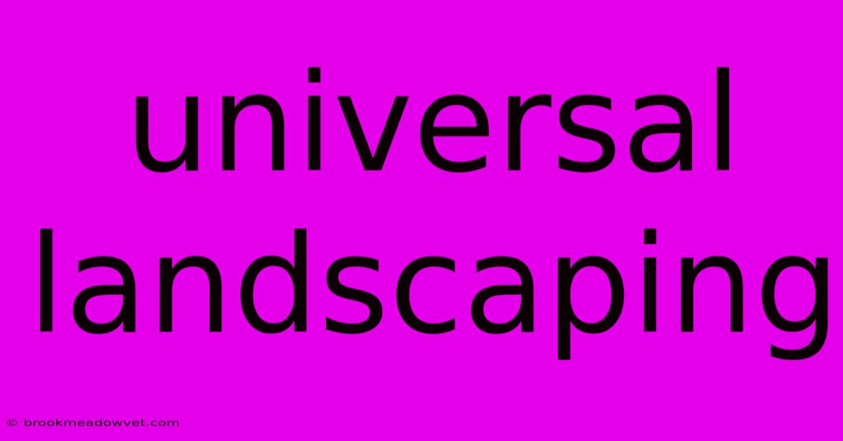 Universal Landscaping