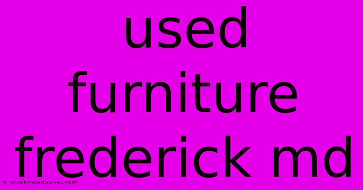 Used Furniture Frederick Md