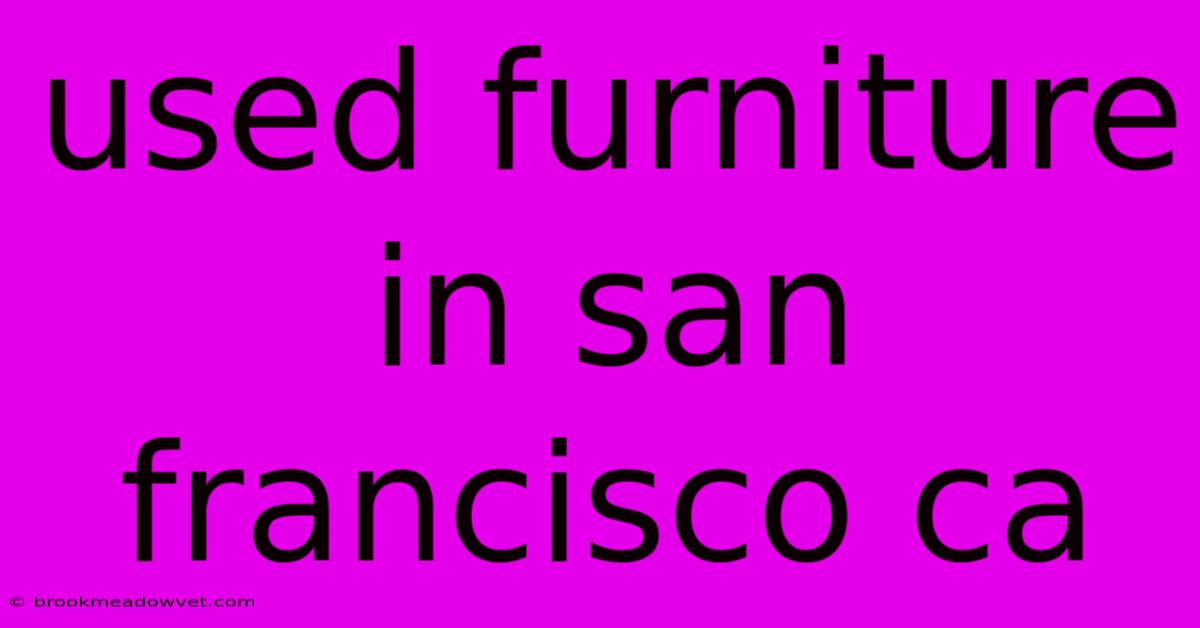 Used Furniture In San Francisco Ca