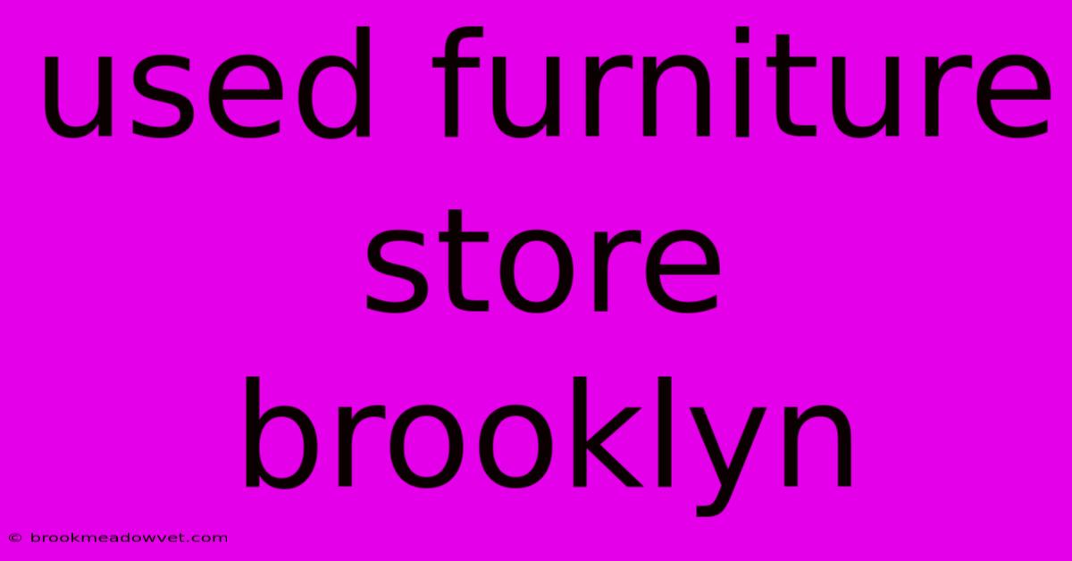 Used Furniture Store Brooklyn