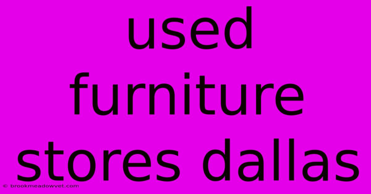 Used Furniture Stores Dallas