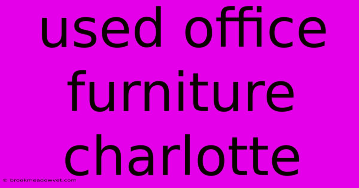 Used Office Furniture Charlotte