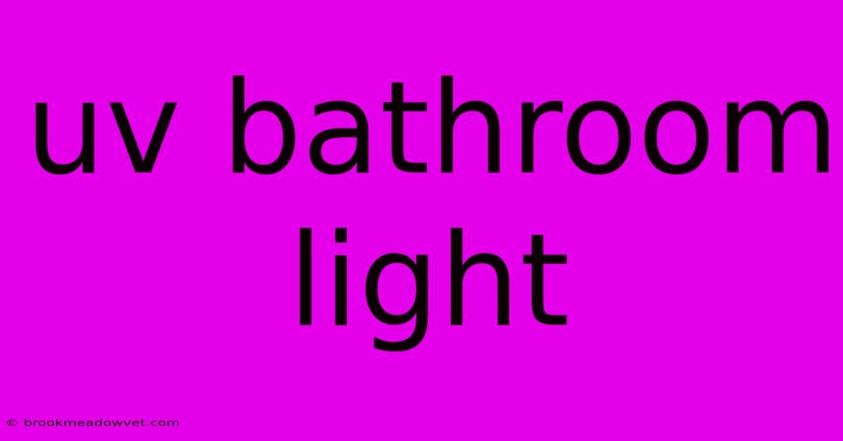 Uv Bathroom Light