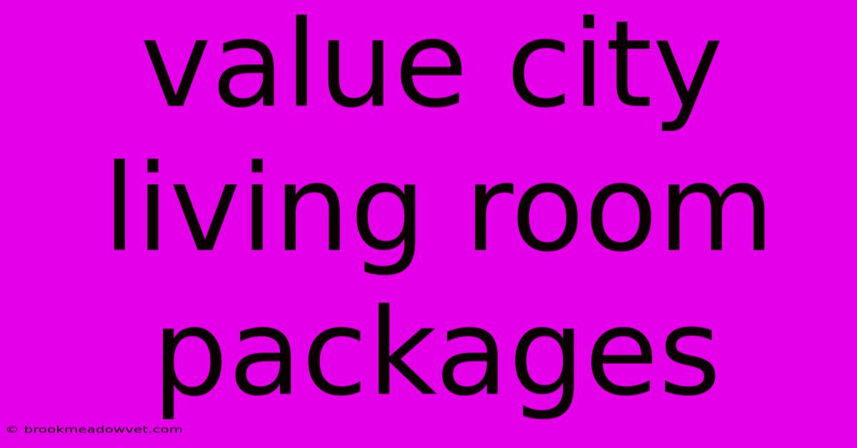 Value City Living Room Packages