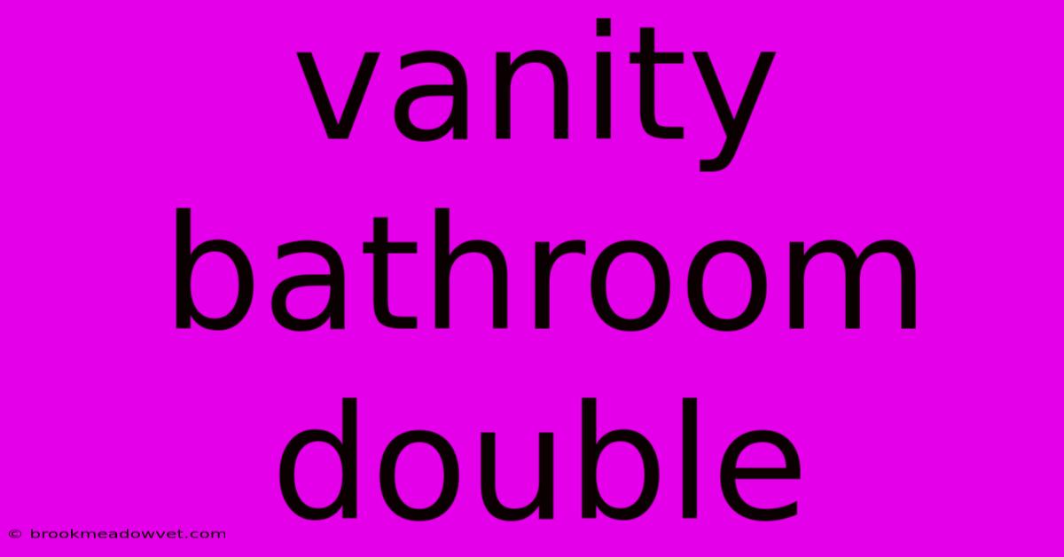 Vanity Bathroom Double