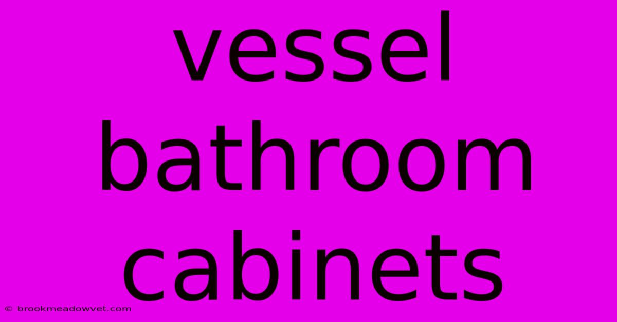 Vessel Bathroom Cabinets