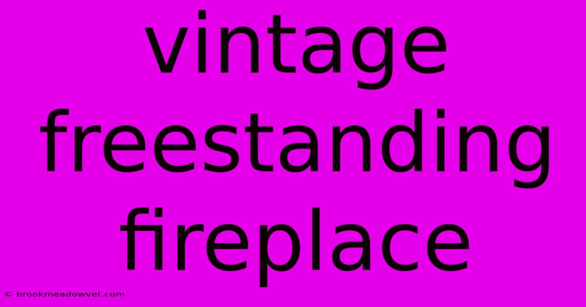 Vintage Freestanding Fireplace