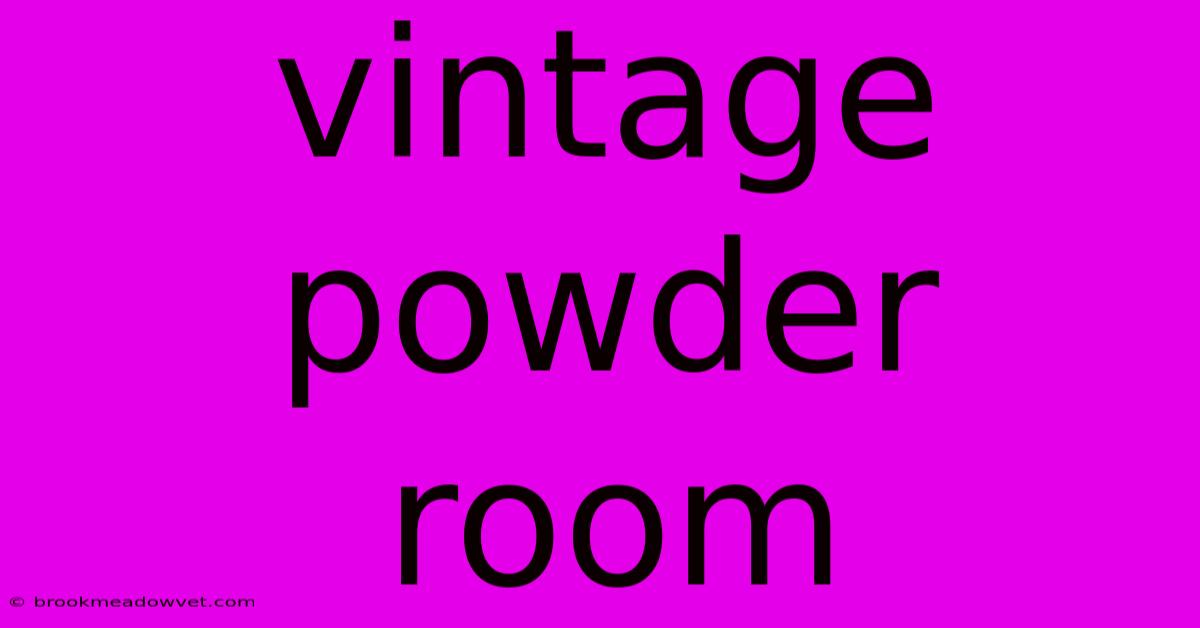 Vintage Powder Room