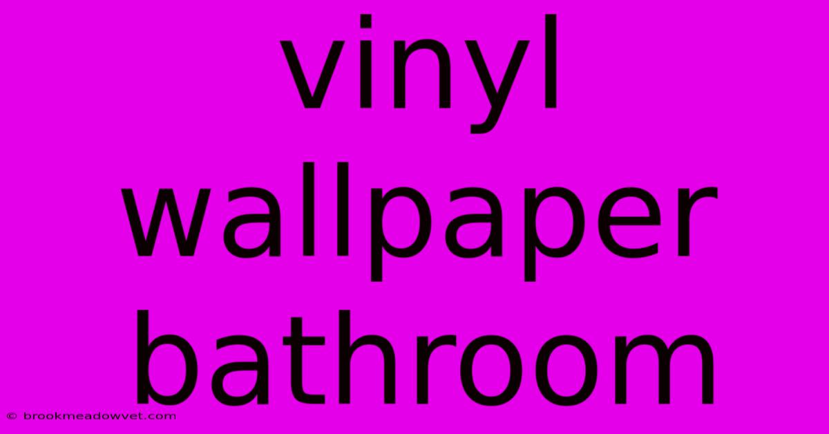 Vinyl Wallpaper Bathroom