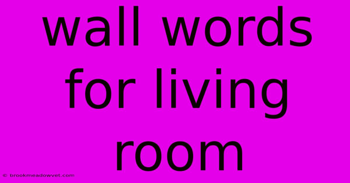 Wall Words For Living Room