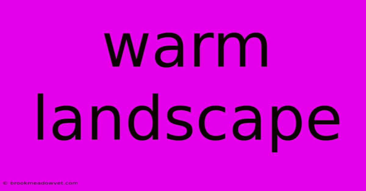 Warm Landscape