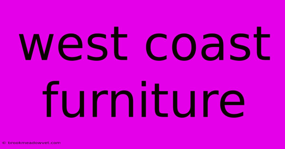 West Coast Furniture