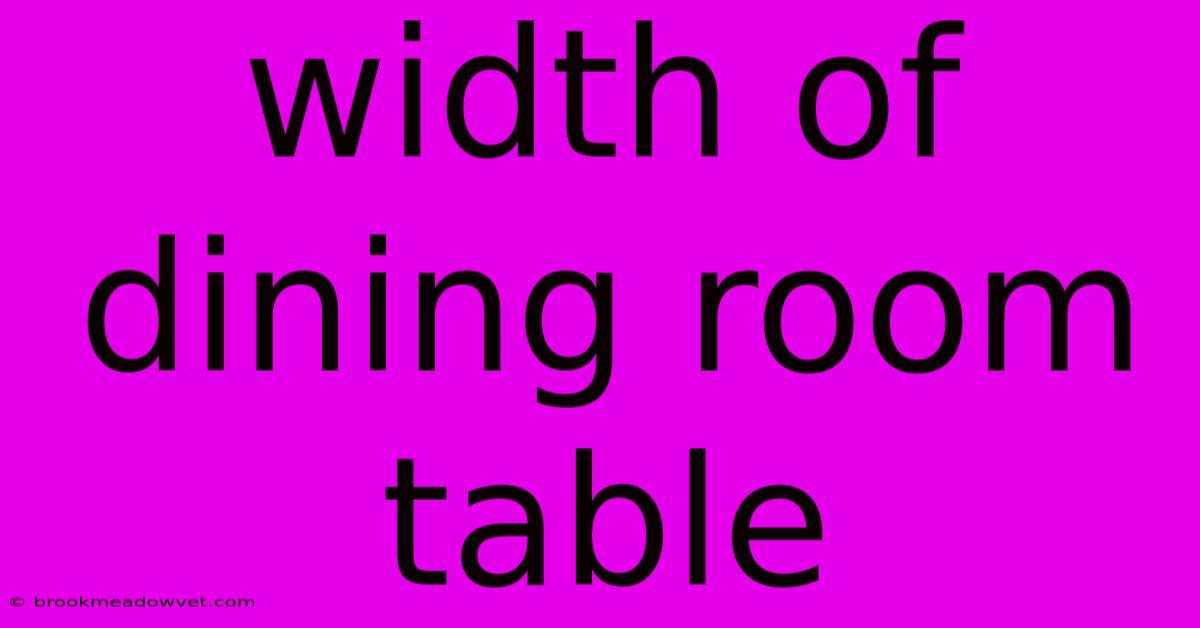 Width Of Dining Room Table