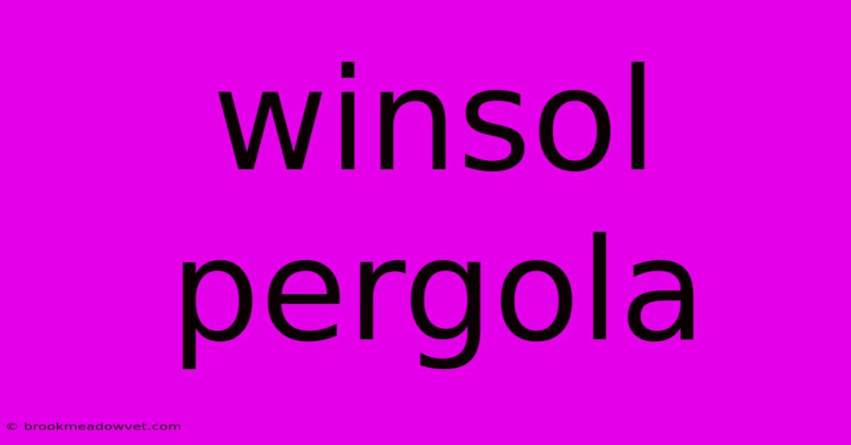 Winsol Pergola