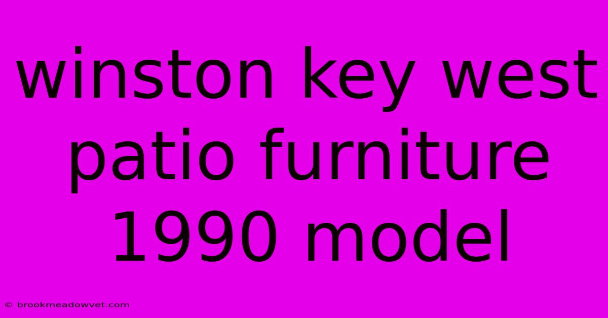 Winston Key West Patio Furniture 1990 Model