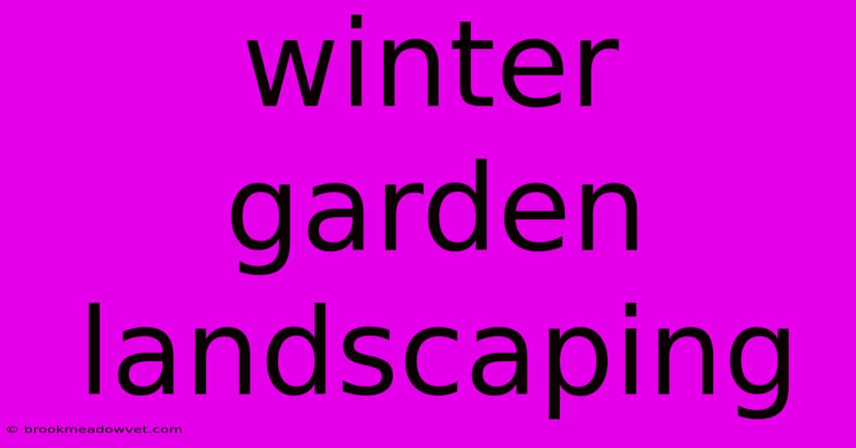 Winter Garden Landscaping