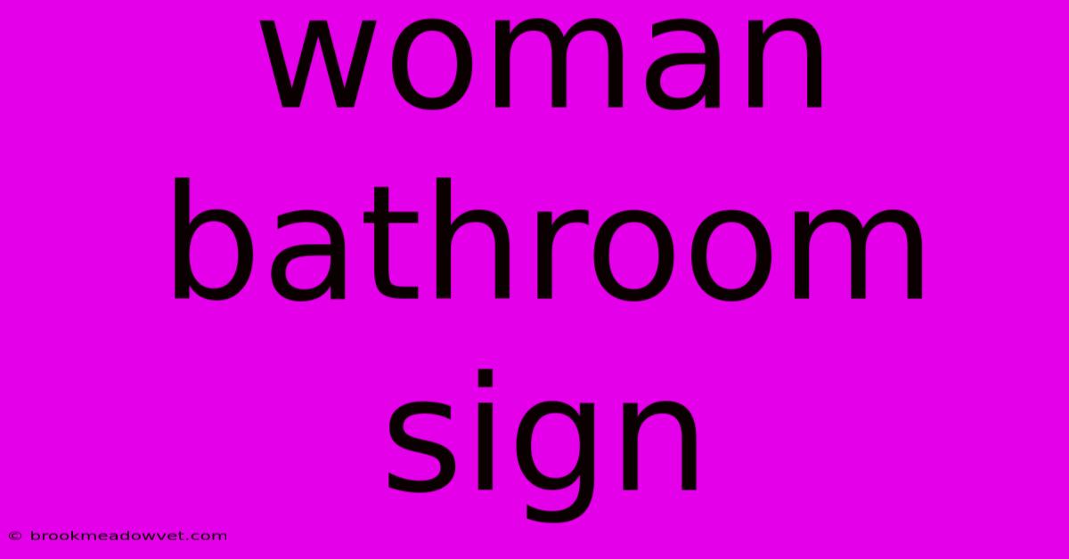 Woman Bathroom Sign