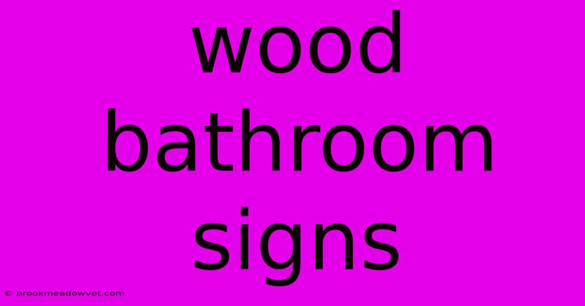 Wood Bathroom Signs